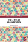 Cover: The Ethics of Argumentation - Routledge