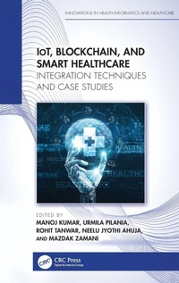 Enlarge image Cover: IoT, Blockchain, and Smart Healthcare - CRC Press