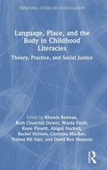 Cover: Language, Place, and the Body in Childhood Literacies - Routledge