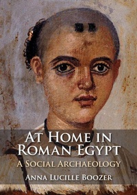 Enlarge image Cover: At Home in Roman Egypt - Cambridge University Press