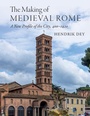 Cover: The Making of Medieval Rome - Cambridge University Press