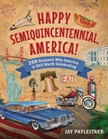 Bild: Happy Semiquincentennial, America! - Simon + Schuster LLC