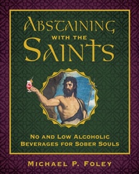 Enlarge image Cover: Abstaining with the Saints - Regnery History