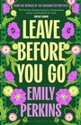 Cover: Leave Before You Go - Bloomsbury Publishing PLC