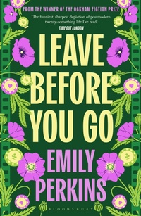 Enlarge image Cover: Leave Before You Go - Bloomsbury Publishing PLC