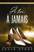 Cover: &Agrave; lui, &agrave; jamais - Grey Eagle Publications