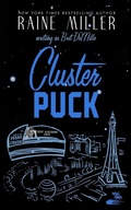 Cover: Clusterpuck - Raine Miller Romance