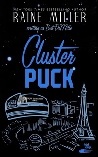 Enlarge image Cover: Clusterpuck - Raine Miller Romance