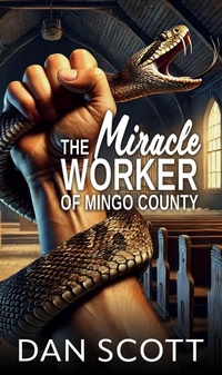 Enlarge image Cover: The Miracle Worker of Mingo County - Inkwell & Quill, LLC
