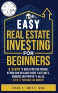 Cover: Easy Real Estate Investing for Beginners - Chad K. Smith