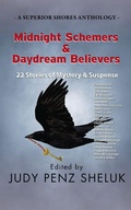 Cover: Midnight Schemers & Daydream Believers: 22 Stories of Mystery & Suspense - Superior Shores Press
