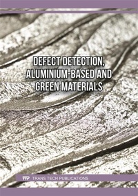 Enlarge image Cover: Defect Detection, Aluminium-Based and Green Materials - Trans Tech Publications Ltd