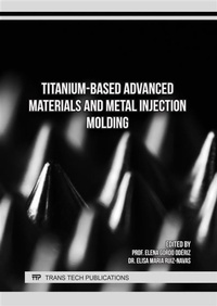 Abbildung von: Titanium-Based Advanced Materials and Metal Injection Molding - Trans Tech Publications Ltd