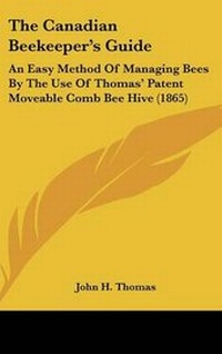 Enlarge image Cover: The Canadian Beekeeper's Guide - Kessinger Publishing