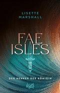Cover: Fae Isles - Der Henker der K&ouml;nigin - Rowohlt