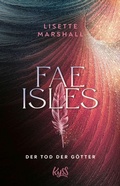 Cover: Fae Isles - Der Tod der G&ouml;tter - Rowohlt