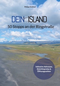 Abbildung von: Dein Island - 50 Stopps an der Ringstraße - BoD - Books on Demand
