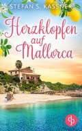 Cover: Herzklopfen auf Mallorca | Ein Feel Good Liebesoman &uuml;ber einen Neuanfang auf der Insel - dp DIGITAL PUBLISHERS GmbH