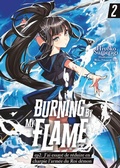 Cover: Burning By My Flame (Francais Light Novels) - ep.2. J'ai essay&eacute; de r&eacute;duire en charpie l'arm&eacute;e du Roi d&eacute;mon - JNC Nina