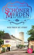 Cover: Wer frech ist, stirbt | Ein charmanter Kleinstadt-Krimi - dp DIGITAL PUBLISHERS GmbH
