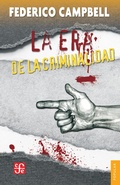 Cover: La era de la criminalidad - Fondo de cultura econ&oacute;mica