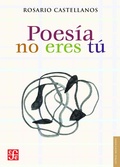 Cover: Poes&iacute;a no eres t&uacute; - Fondo de cultura econ&oacute;mica