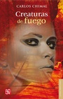 Cover: Creaturas de fuego - Fondo de cultura económica