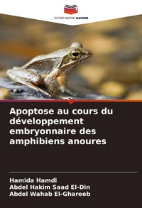 Abbildung von: Apoptose au cours du développement embryonnaire des amphibiens anoures - Editions Notre Savoir