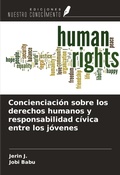 Cover: Concienciaci&oacute;n sobre los derechos humanos y responsabilidad c&iacute;vica entre los j&oacute;venes - Ediciones Nuestro Conocimiento