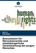 Cover: Bewusstsein fuer Menschenrechte und staatsbuergerliche Verantwortung bei jungen Menschen - Verlag Unser Wissen