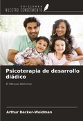 Cover: Psicoterapia de desarrollo di&aacute;dico - Ediciones Nuestro Conocimiento