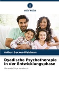 Cover: Dyadische Psychotherapie in der Entwicklungsphase - Verlag Unser Wissen