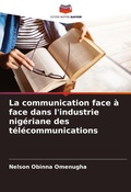 Cover: La communication face a face dans l'industrie nigeriane des telecommunications - Editions Notre Savoir