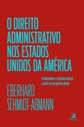 Cover: O Direito Administrativo dos Estados Unidos da Am&eacute;rica: Fundamentos e princ&iacute;pios b&aacute;sicos a partir da perspectiva alem&atilde; - Editora Contracorrente