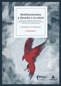 Abbildung von: Multinacionales y derecho a la salud: Fundamento, contenido y alcance de las obligaciones de las farmacéuticas en materia de tutela del acceso a medicamentos - Ediciones Unibagué