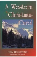 Cover: A Western Christmas Carol (Cheyenne Springs, #2) - Tom Roulstone