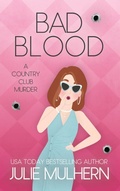 Cover: Bad Blood (The Country Club Murders, #20) - J&M Press