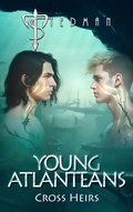 Cover: Cross Heirs (Young Atlanteans, #2) - T Stedman