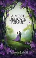 Cover: A Most Delicate Pursuit (The Hunt Club, #2) - Pamela Labud