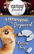 Cover: A Haunting in Dogwood (Dogwood Series) - KAREN FOX