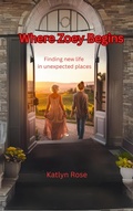 Cover: Where Zoey Begins - Katie Rose