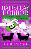 Cover: Hairspray Horror (Pride Street Paranormal Cozy Mysteries, #4) - T. Thorn Coyle