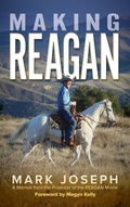 Cover: Making REAGAN - Bullypulpit Books