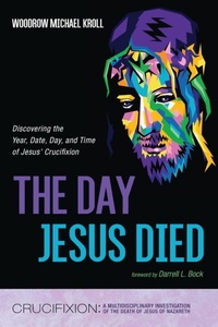 Enlarge image Cover: The Day Jesus Died - Resource Publications (CA)