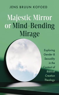 Abbildung von: Majestic Mirror or Mind-Bending Mirage - Wipf and Stock Publishers