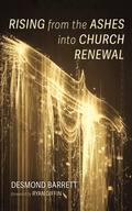 Cover: Rising from the Ashes into Church Renewal - Wipf and Stock Publishers