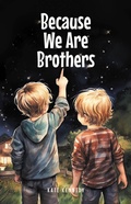 Cover: Because We Are Brothers - Christian Faith Publishing, Inc.