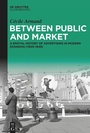 Cover: Between Public and Market - De Gruyter Oldenbourg