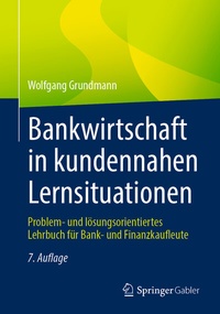 Abbildung von: Bankwirtschaft in kundennahen Lernsituationen - Springer Gabler