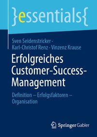 Abbildung von: Erfolgreiches Customer-Success-Management - Springer Gabler